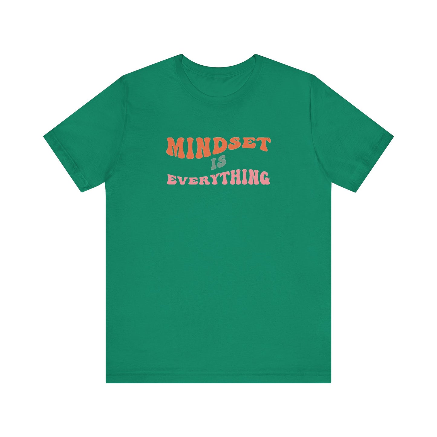 Mindset Is Everything Unisex Jersey Short Sleeve Tee