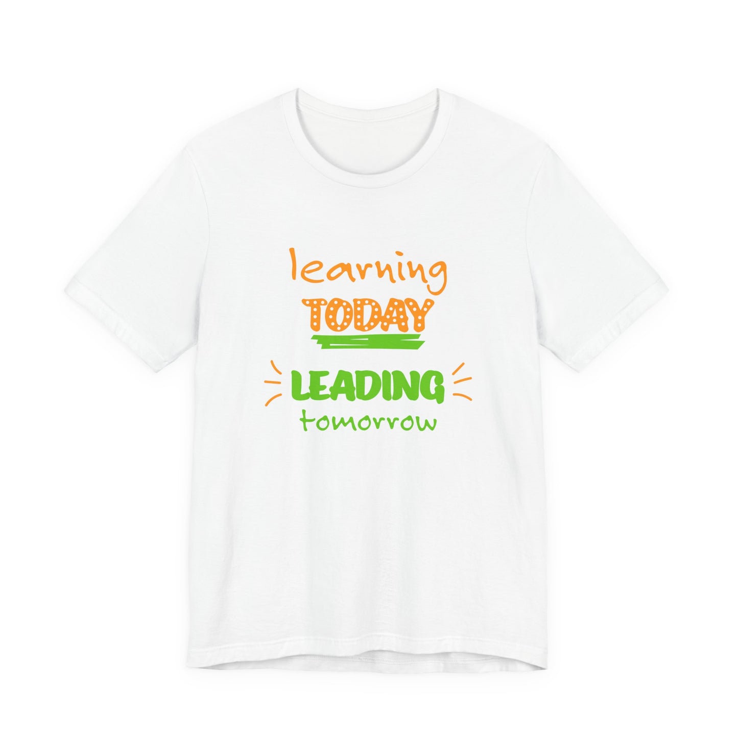 Learning Today Leading Tomorrow Unisex Jersey Short Sleeve Tee