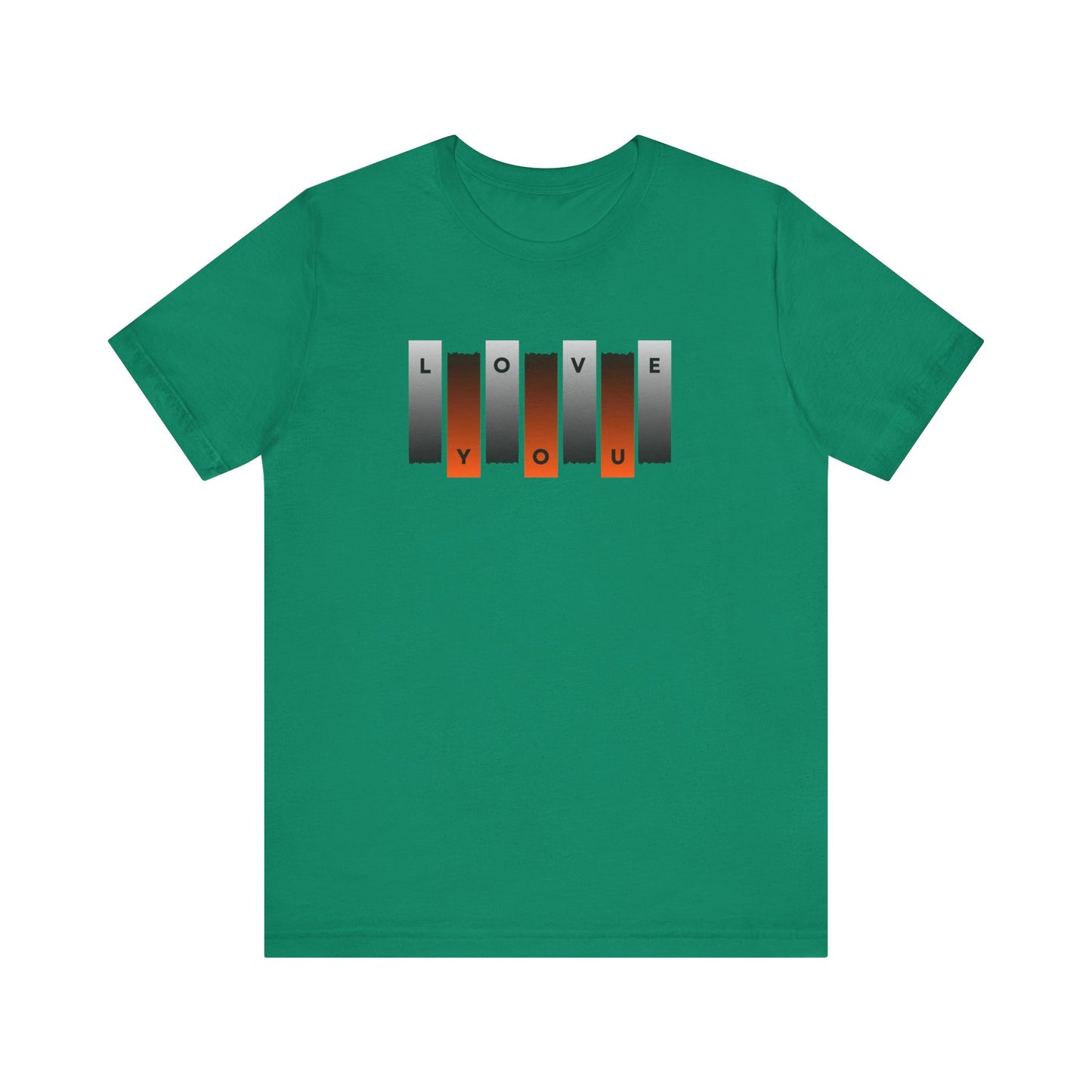Love You Unisex Jersey Short Sleeve Tee