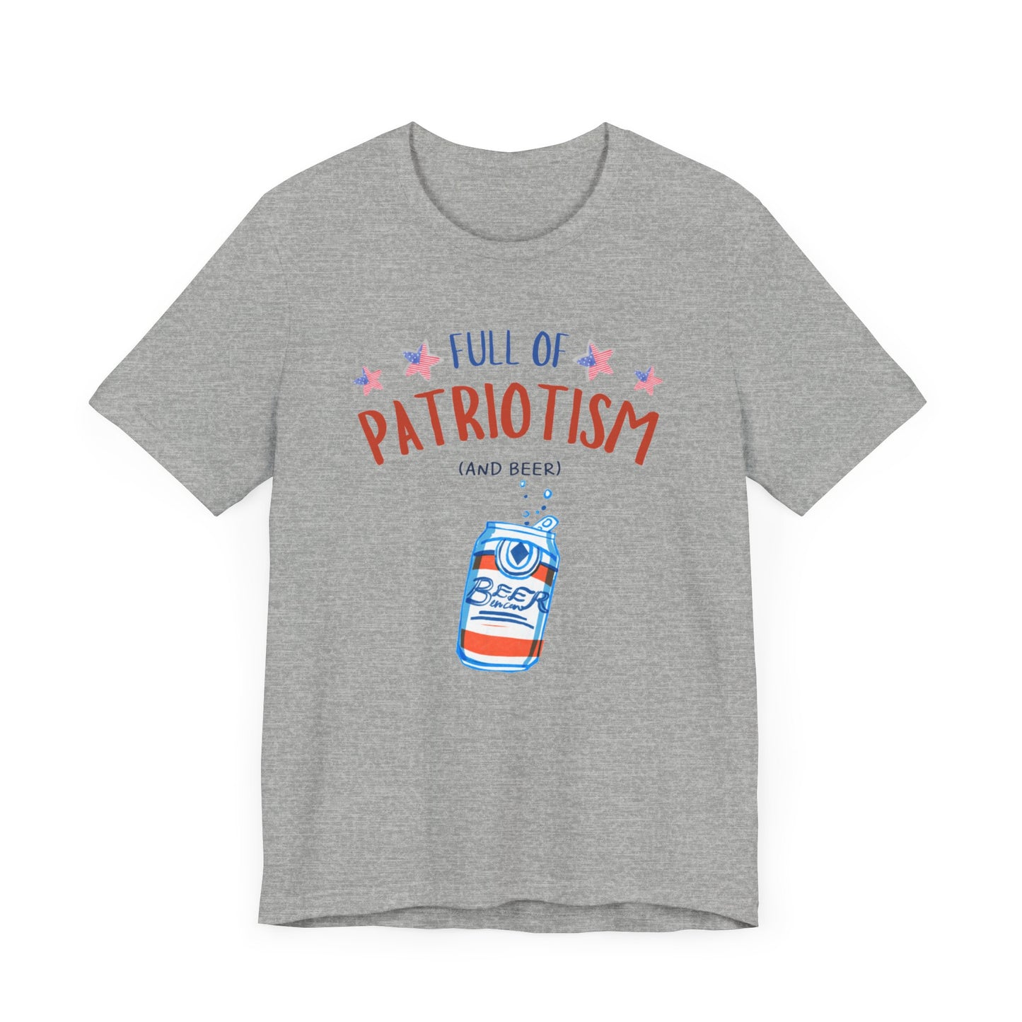 Full Of Patriotism and Beer Unisex Jersey Short Sleeve Tee