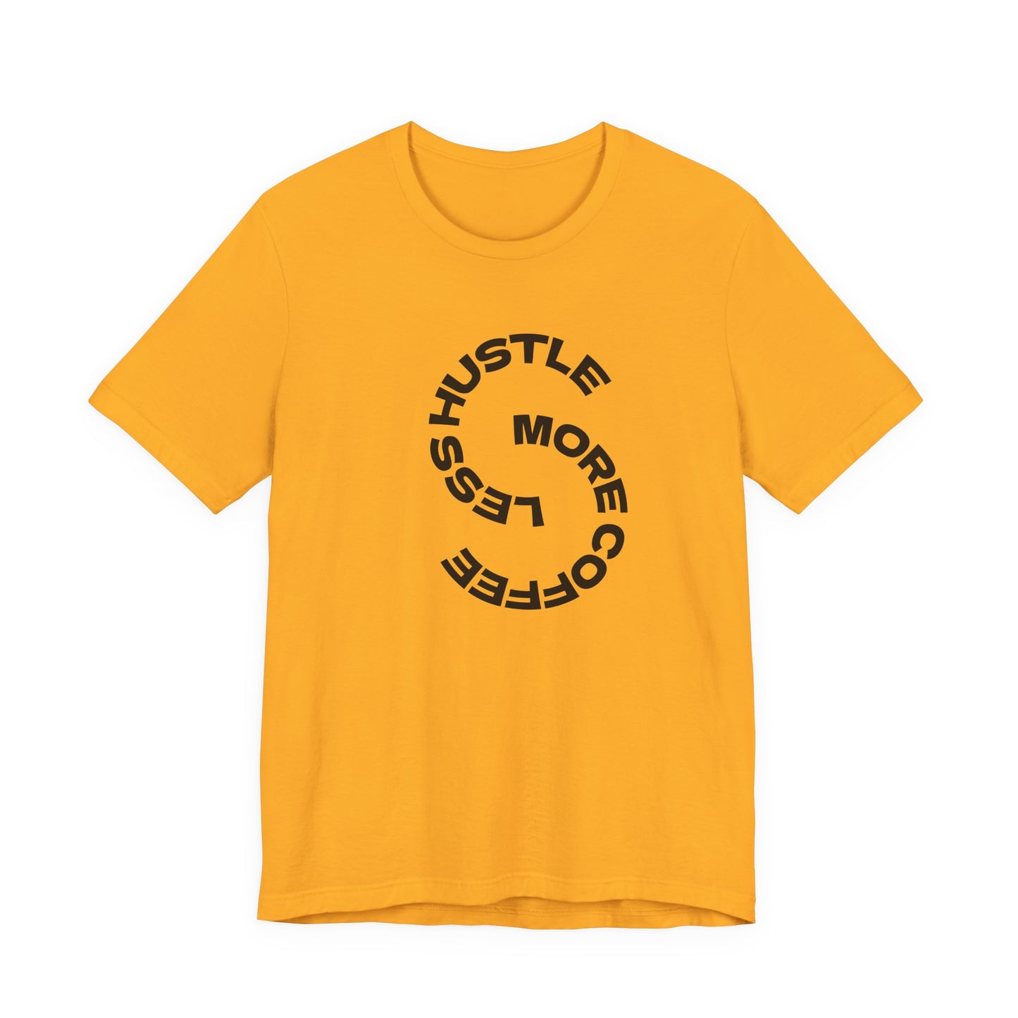 Coffee/ Less Hustle More Coffee Unisex Jersey Short Sleeve Tee