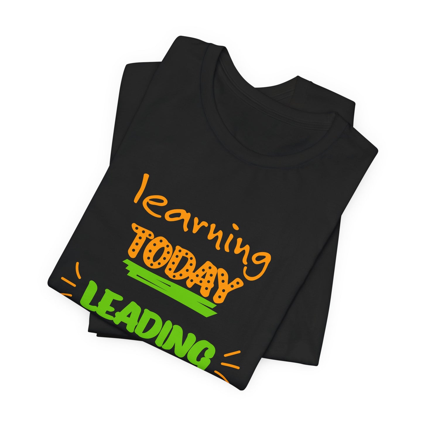 Learning Today Leading Tomorrow Unisex Jersey Short Sleeve Tee
