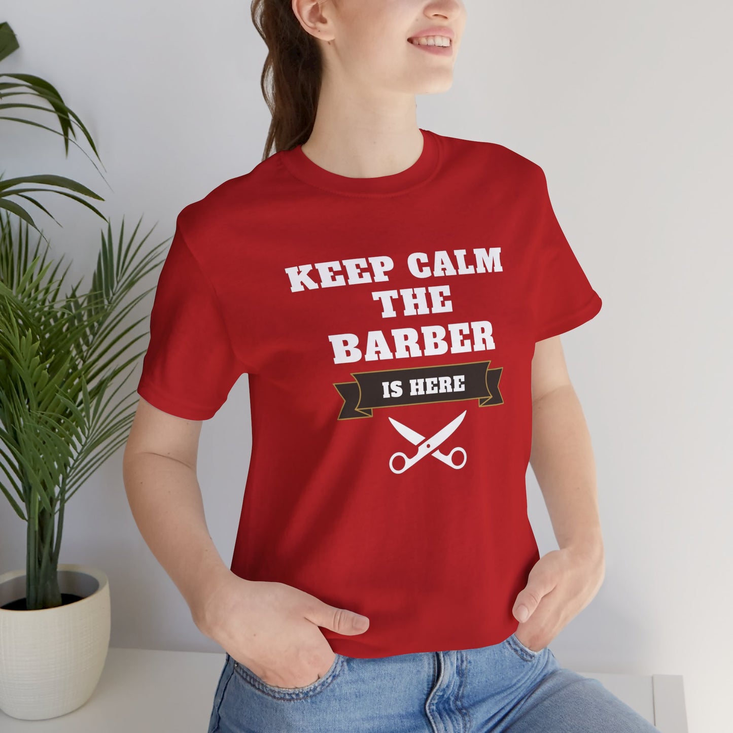 Barber/ Keep Calm The Barber Is Here Unisex Jersey Short Sleeve Tee