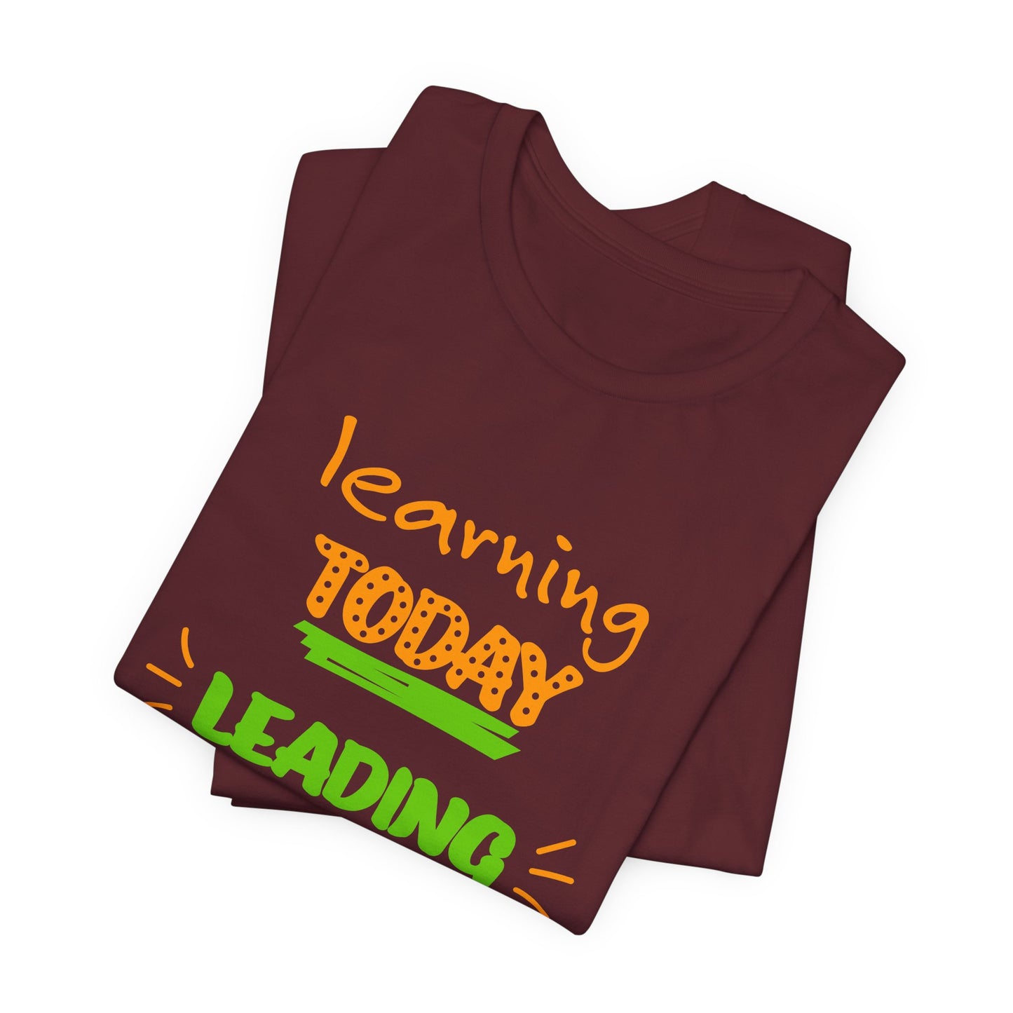 Learning Today Leading Tomorrow Unisex Jersey Short Sleeve Tee