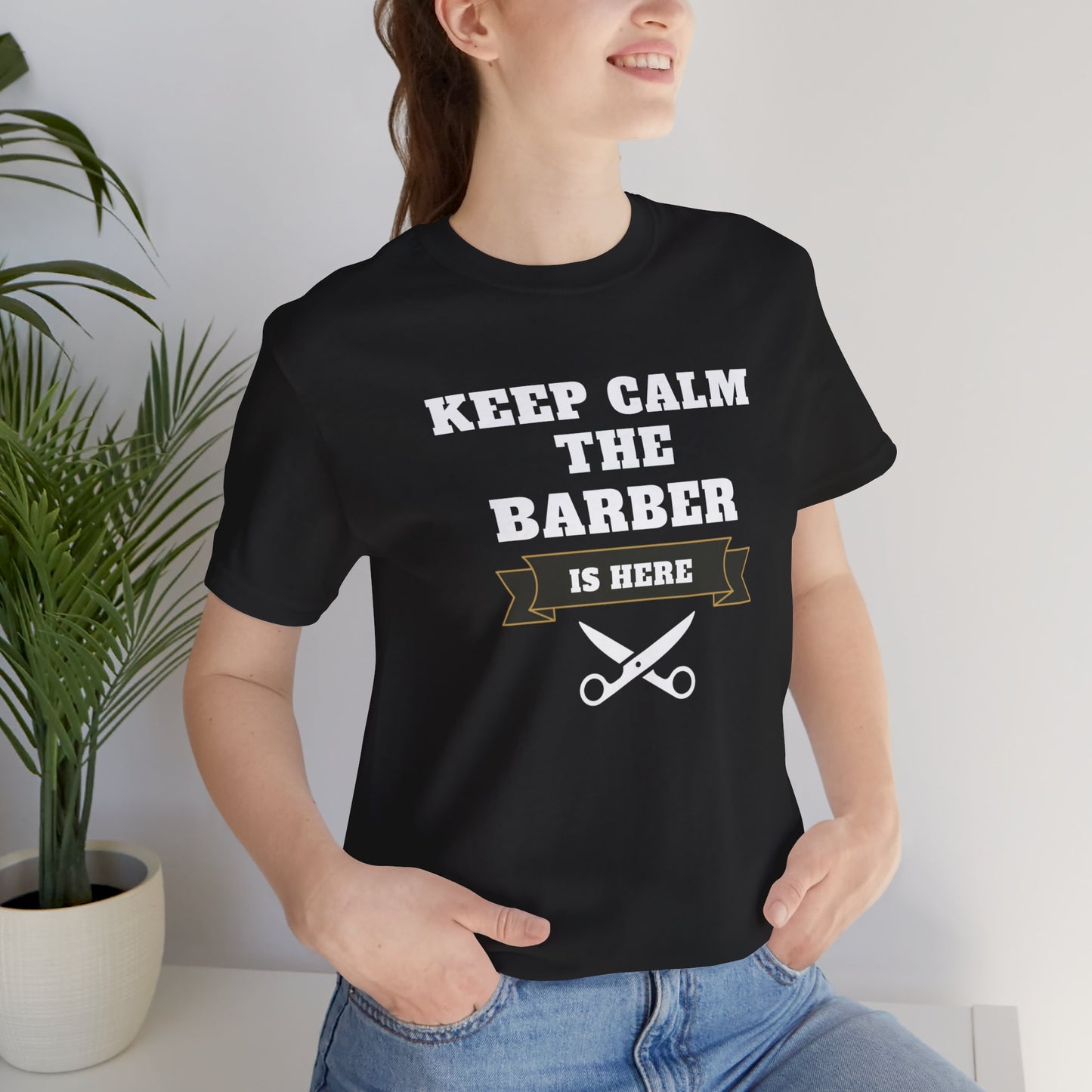 Barber/ Keep Calm The Barber Is Here Unisex Jersey Short Sleeve Tee