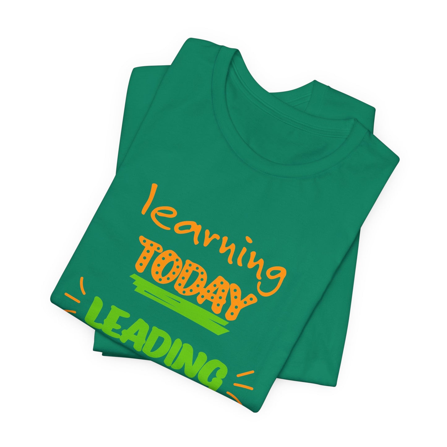 Learning Today Leading Tomorrow Unisex Jersey Short Sleeve Tee