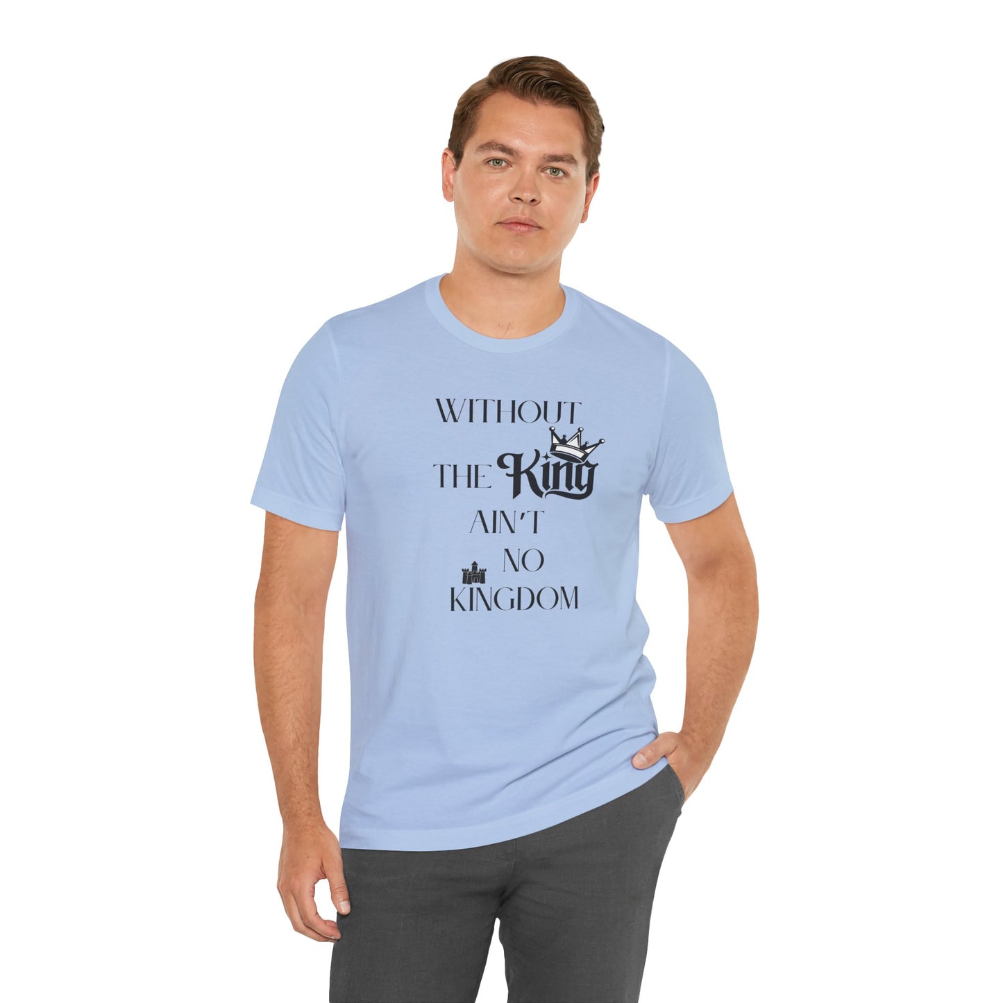 Without The King Ain't no Kingdom Unisex Softstyle T-Shirt