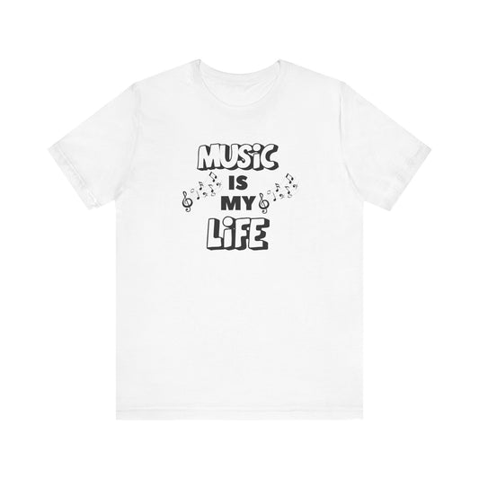 Music is My Life Unisex Jersey Short Sleeve Tee