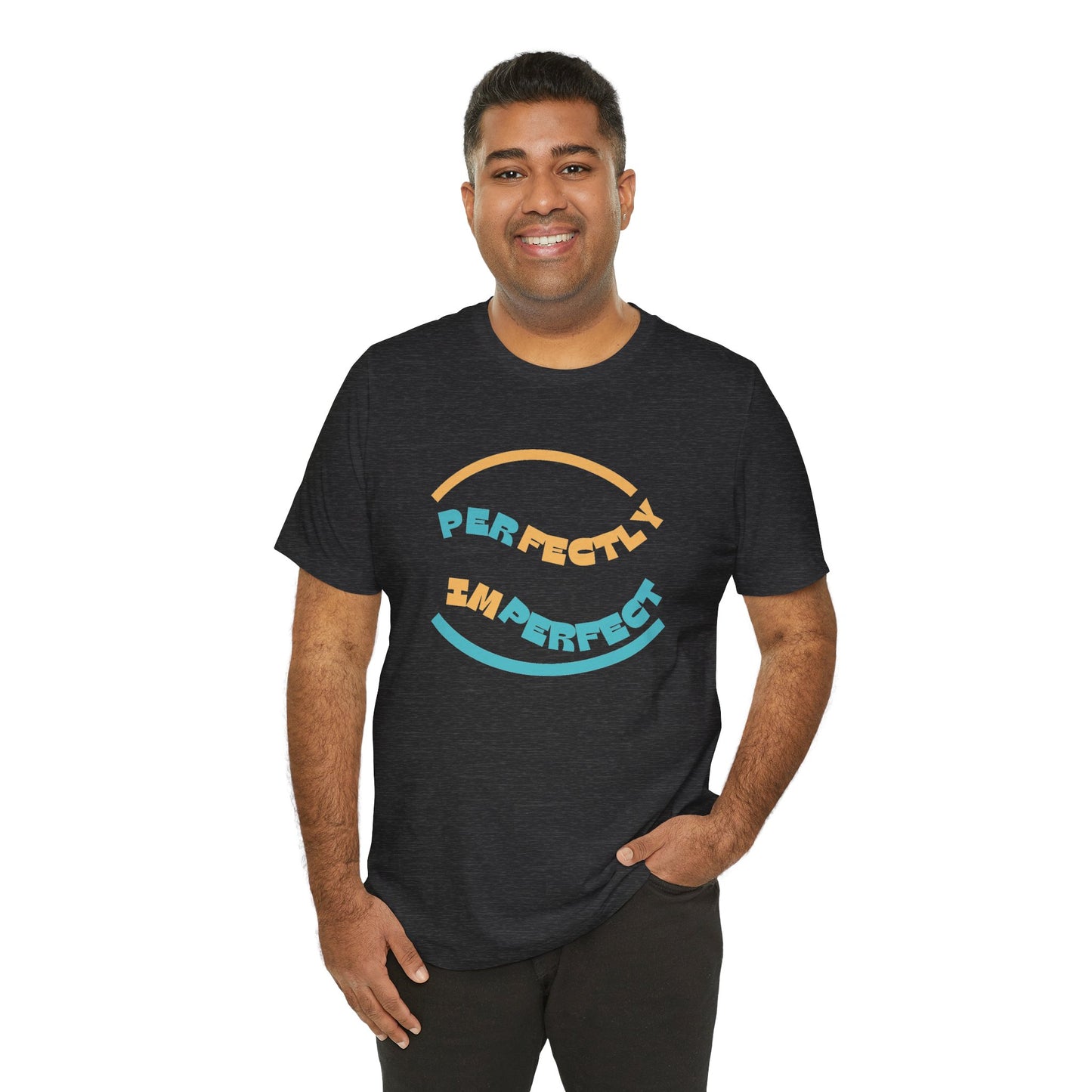 Perfectly Imperfect Unisex Jersey Short Sleeve Tee