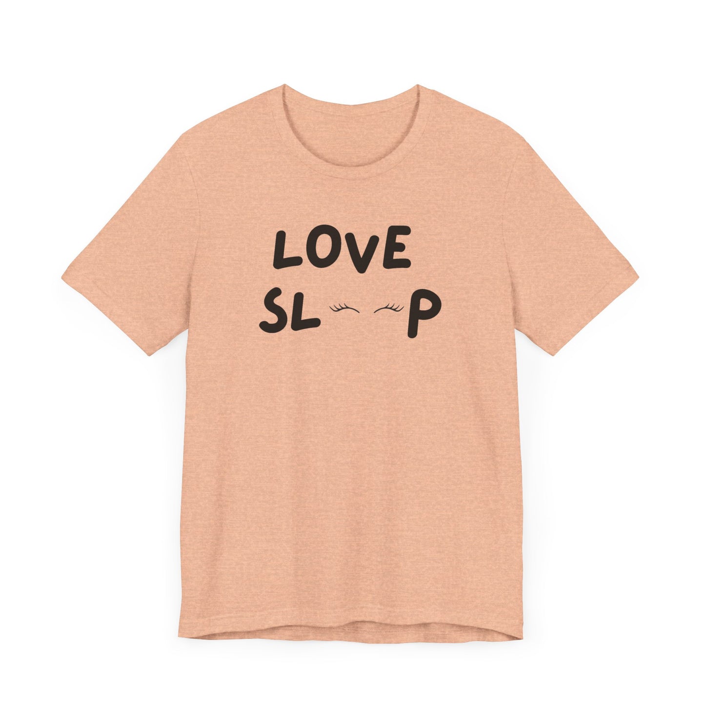 Love Sleep Unisex Jersey Short Sleeve Tee