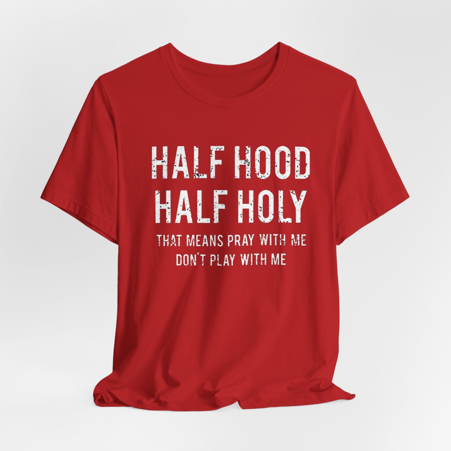Half Holy Half Hood Unisex Jersey Short Sleeve Tee