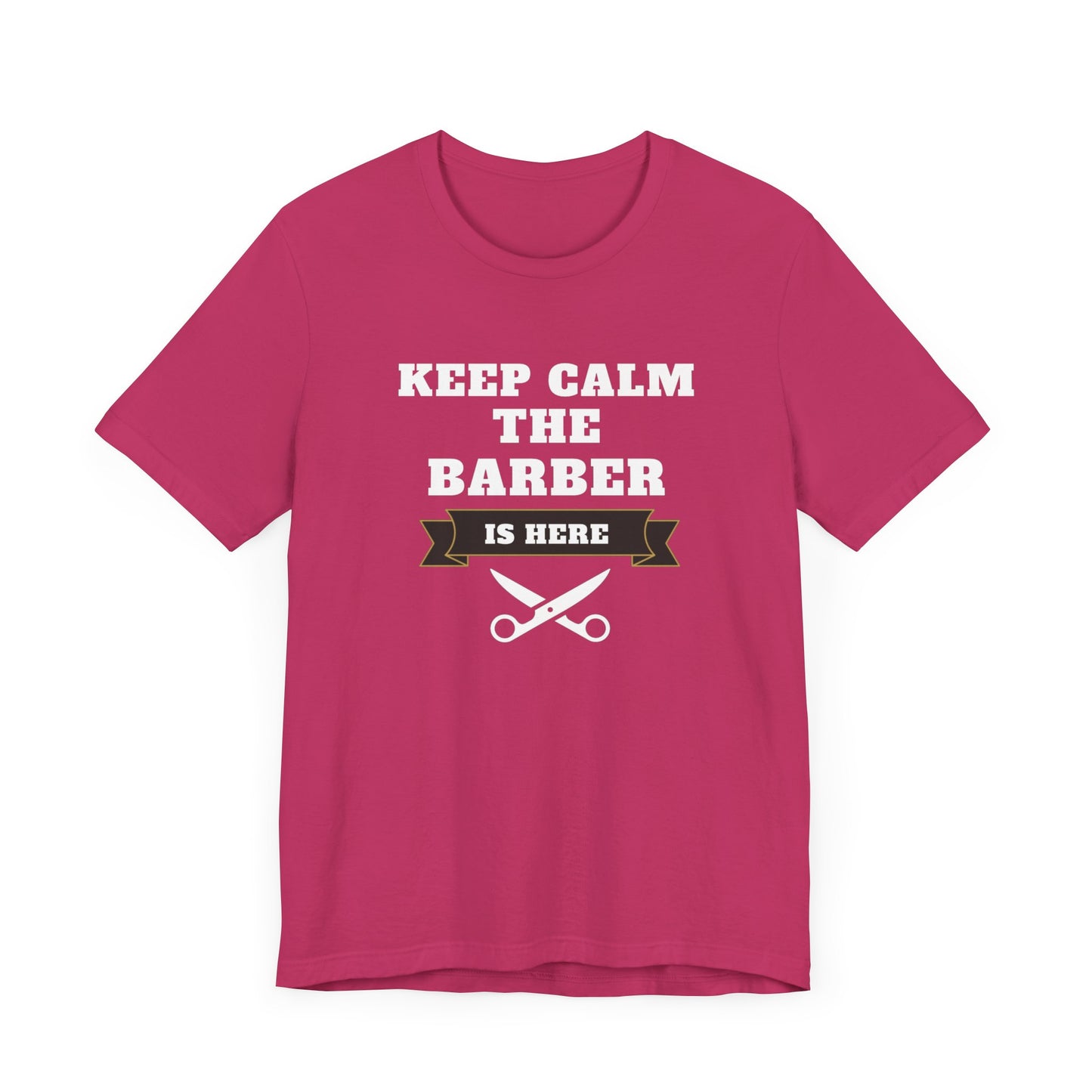 Barber/ Keep Calm The Barber Is Here Unisex Jersey Short Sleeve Tee