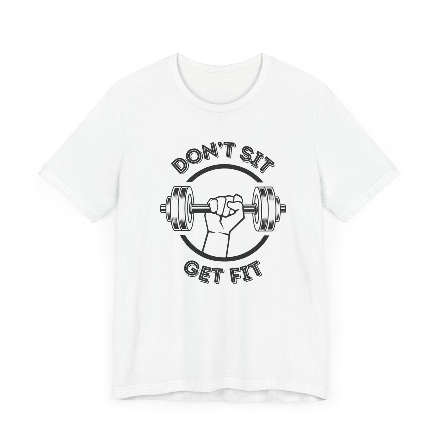 Gym/ Don't Sit Get Fit Unisex Jersey Short Sleeve Tee