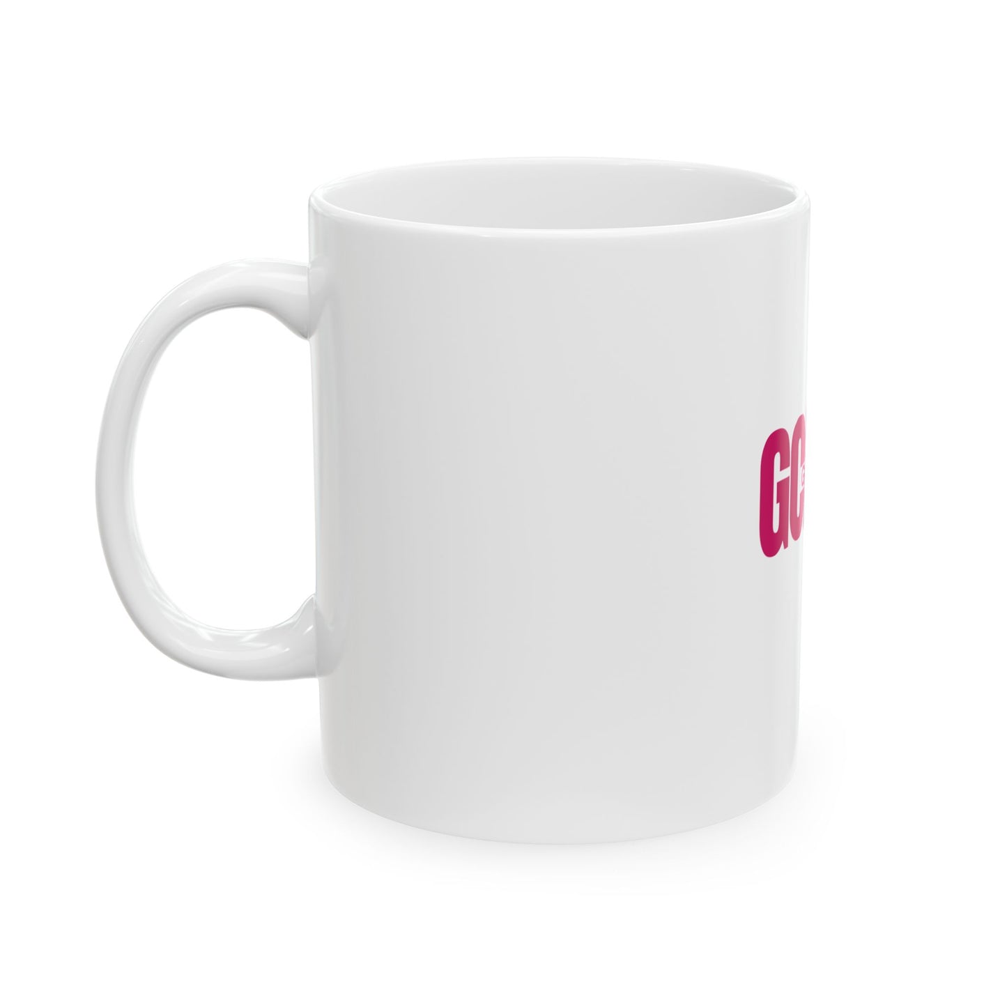 Girl Got Goals Ceramic Mug, (11oz, 15oz)