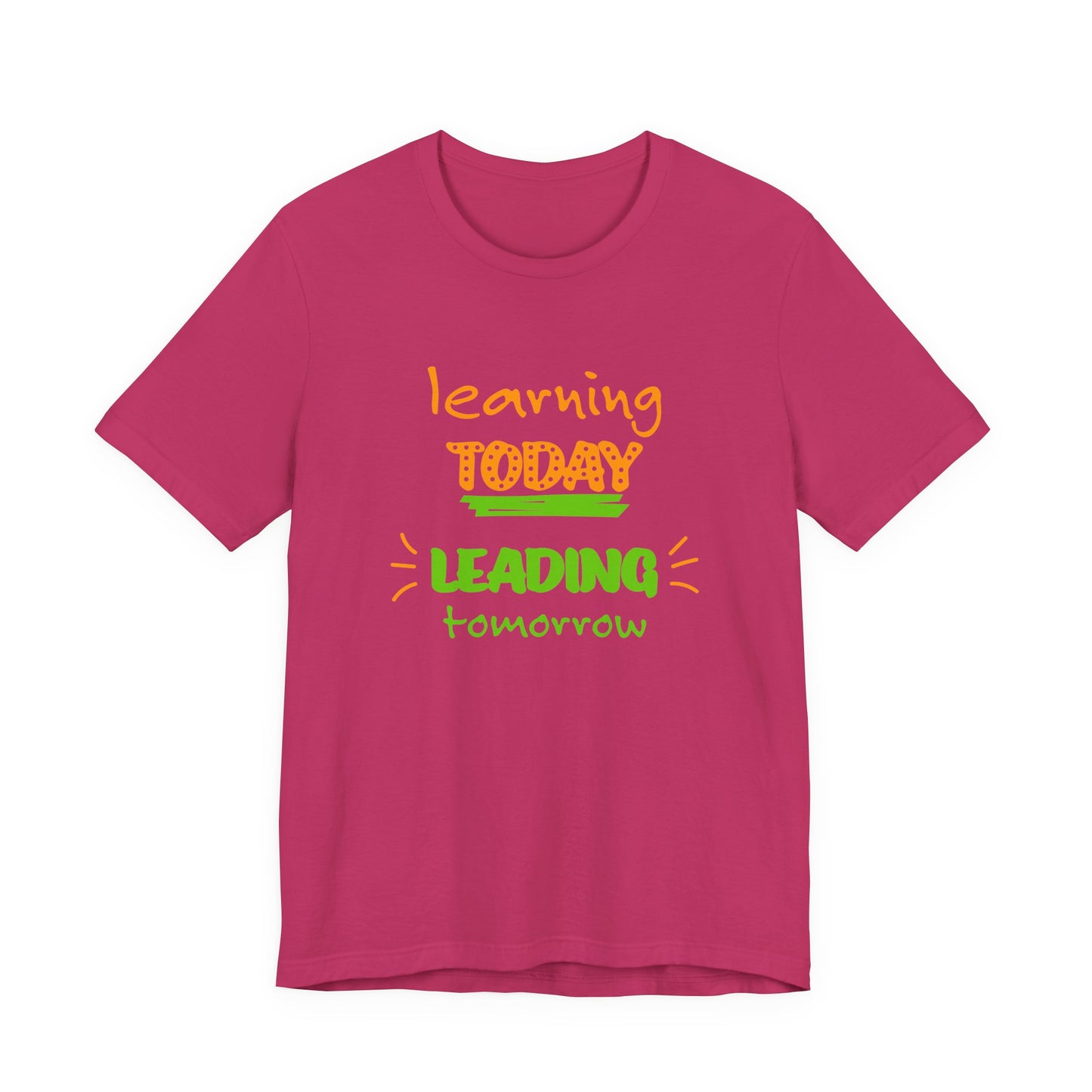 Learning Today Leading Tomorrow Unisex Jersey Short Sleeve Tee