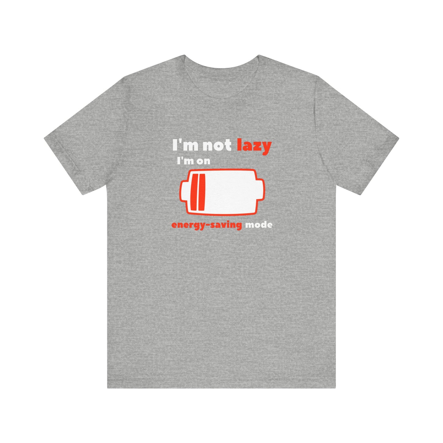 I'm Not Lazy Energy Saving Mode Unisex Softstyle T-Shirt
