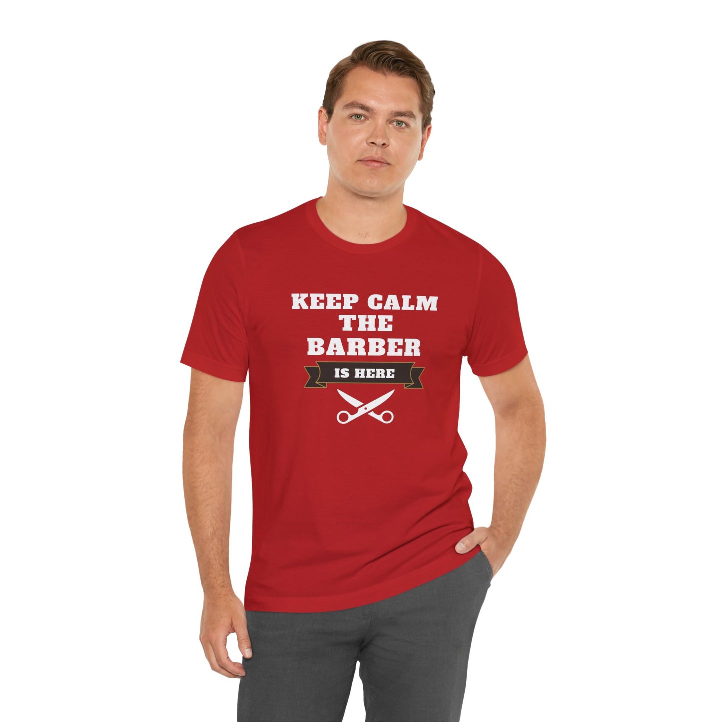 Barber/ Keep Calm The Barber Is Here Unisex Jersey Short Sleeve Tee