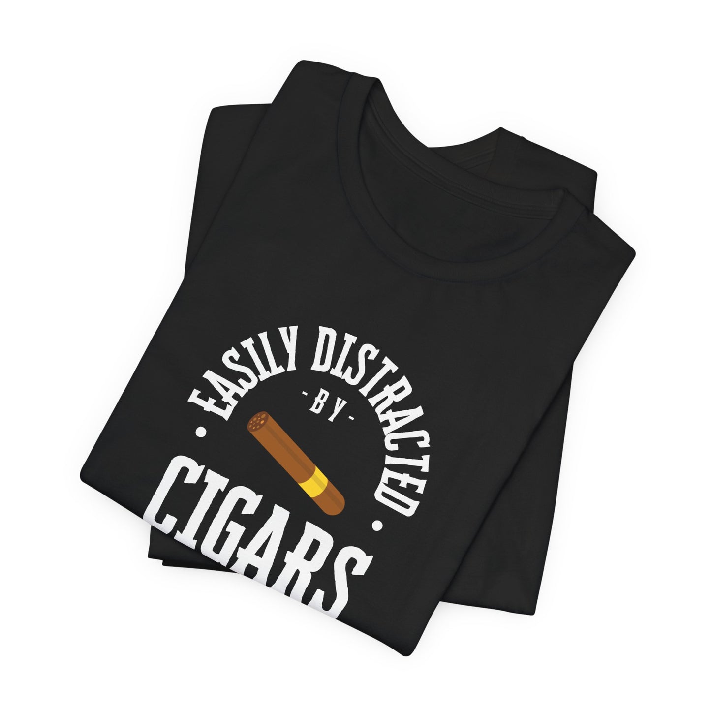Cigar/ Easily Distracted By Cigars Unisex Jersey Short Sleeve Tee