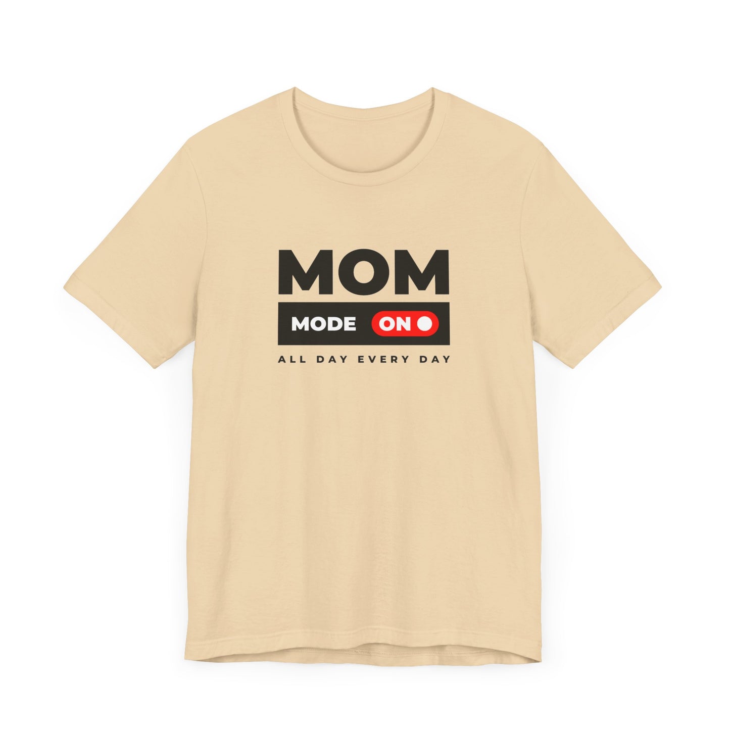 Mom Mode ON Unisex Jersey Short Sleeve Tee