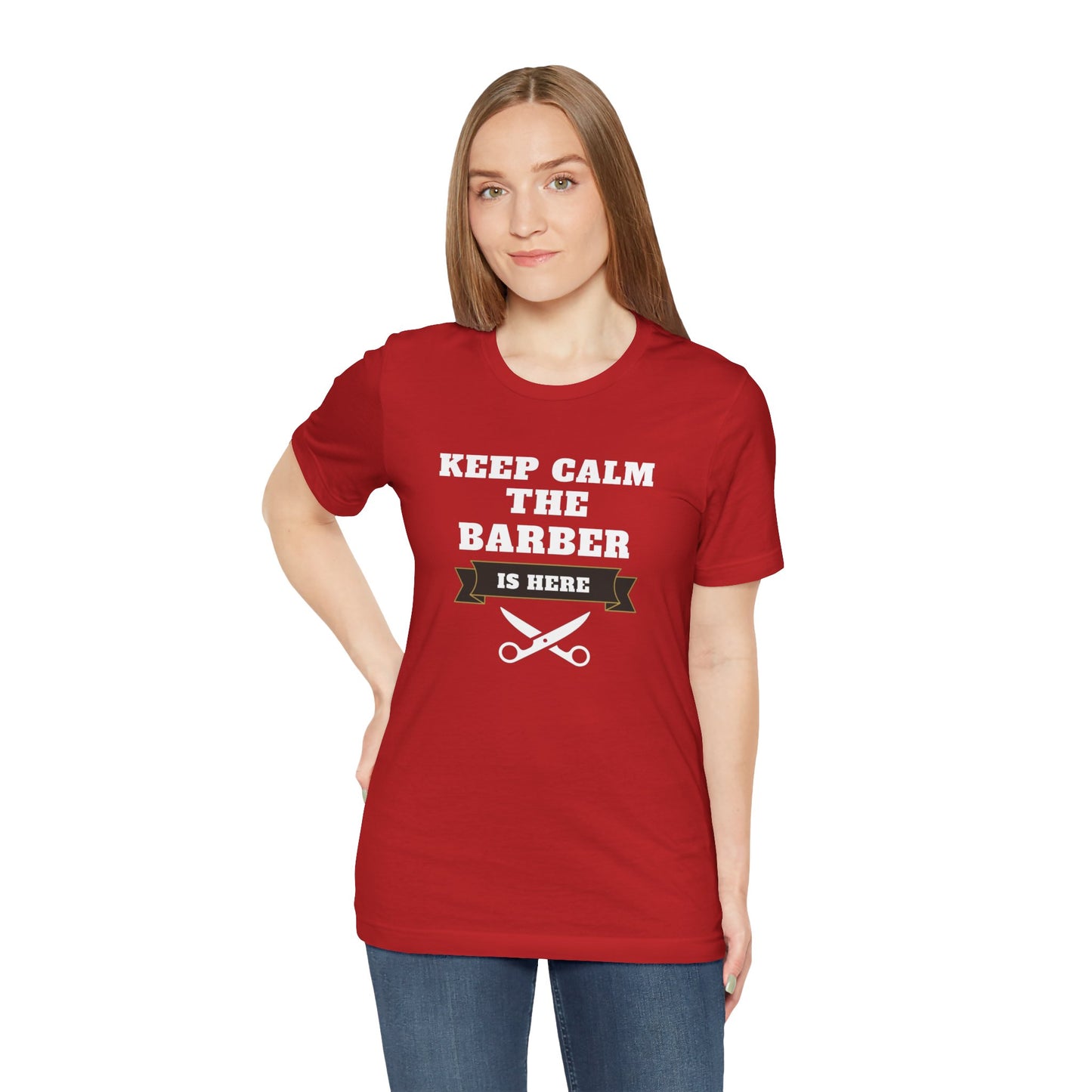 Barber/ Keep Calm The Barber Is Here Unisex Jersey Short Sleeve Tee