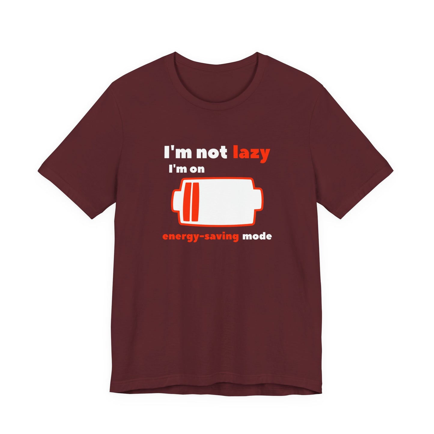 I'm Not Lazy Energy Saving Mode Unisex Softstyle T-Shirt