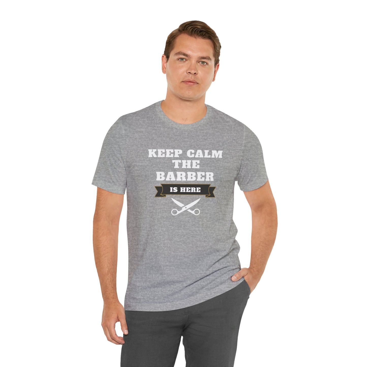 Barber/ Keep Calm The Barber Is Here Unisex Jersey Short Sleeve Tee