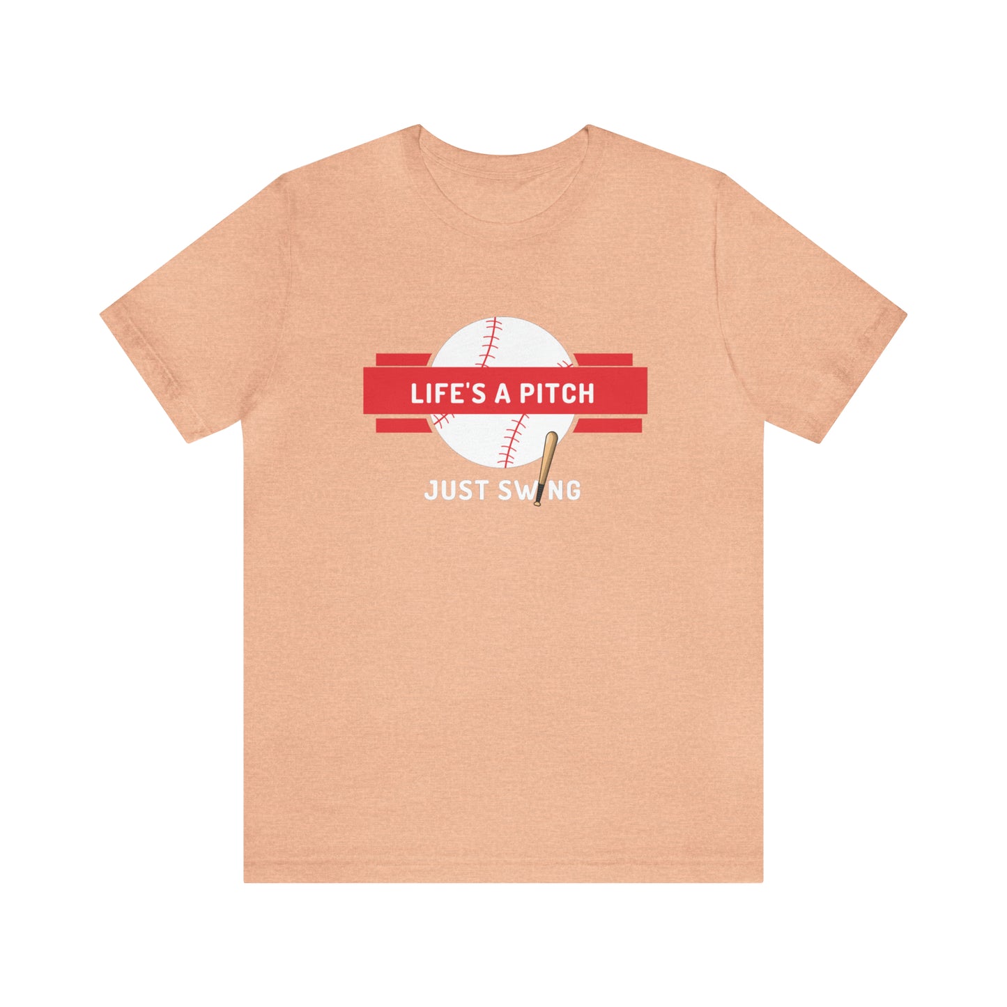 Life's A Pitch Just Swing Unisex Jersey Short Sleeve Tee