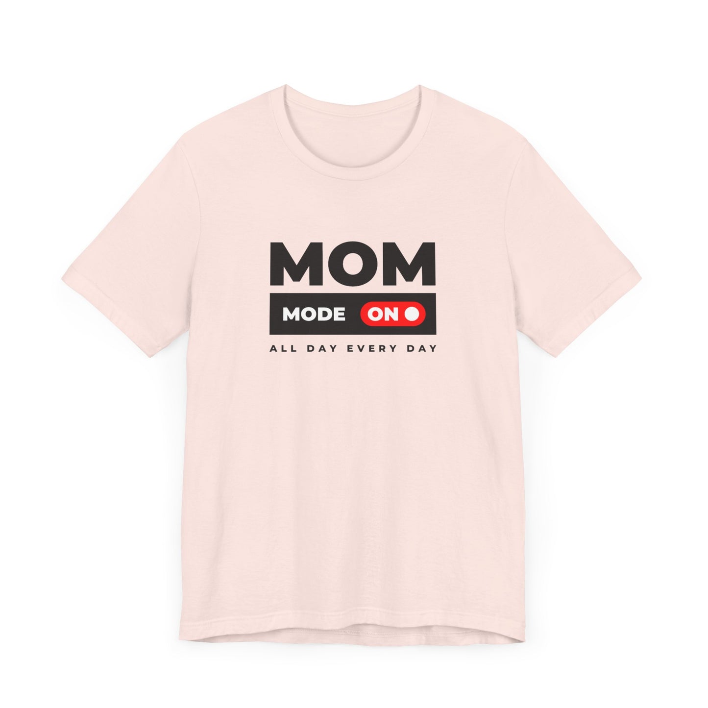 Mom Mode ON Unisex Jersey Short Sleeve Tee