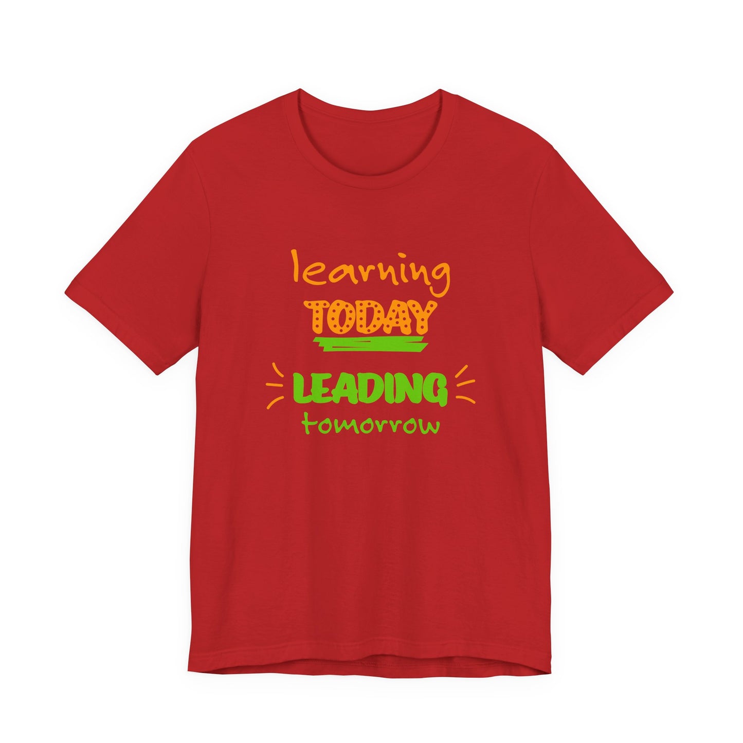 Learning Today Leading Tomorrow Unisex Jersey Short Sleeve Tee