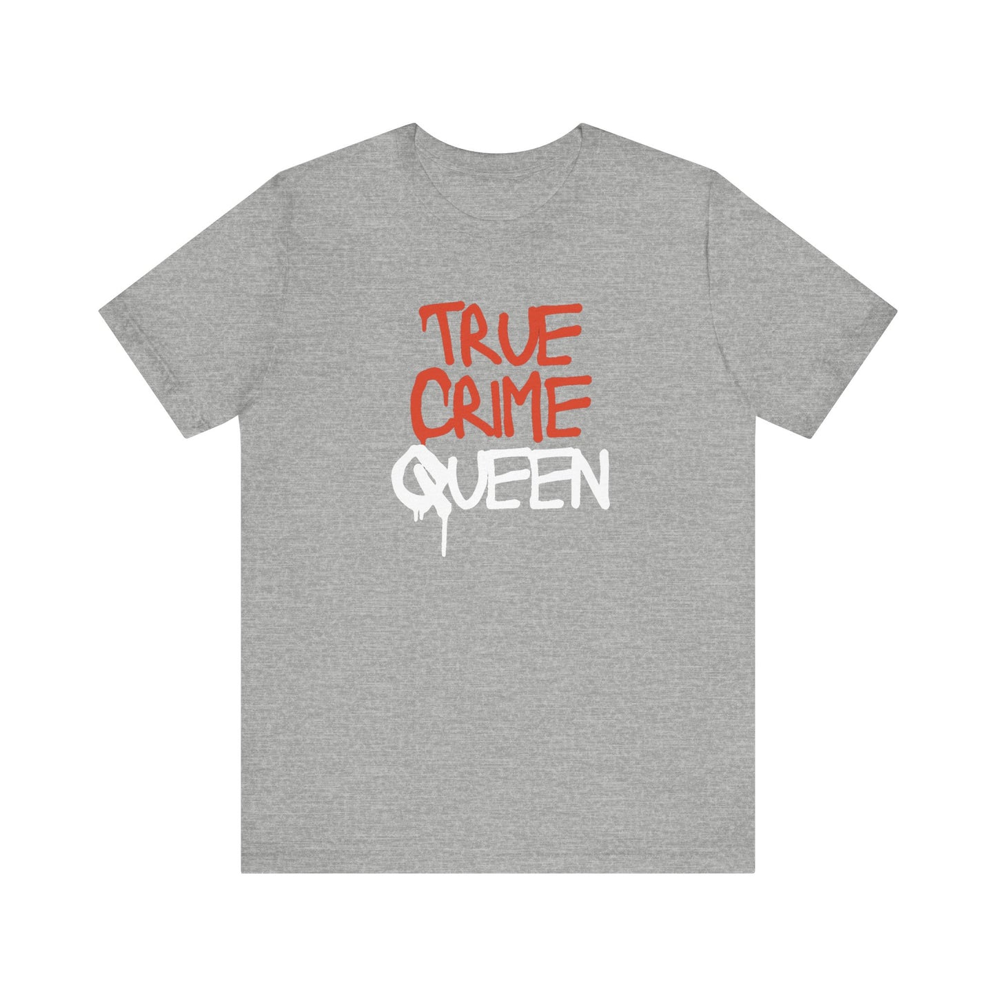 True Crime Queen Unisex Jersey Short Sleeve Tee