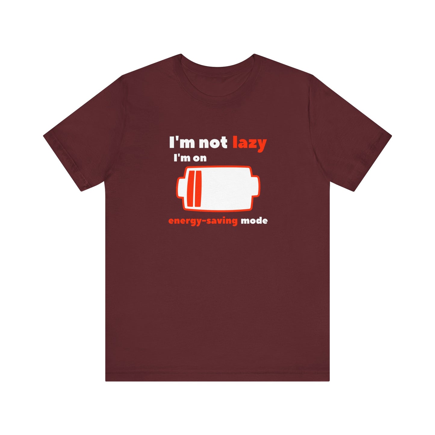 I'm Not Lazy Energy Saving Mode Unisex Softstyle T-Shirt