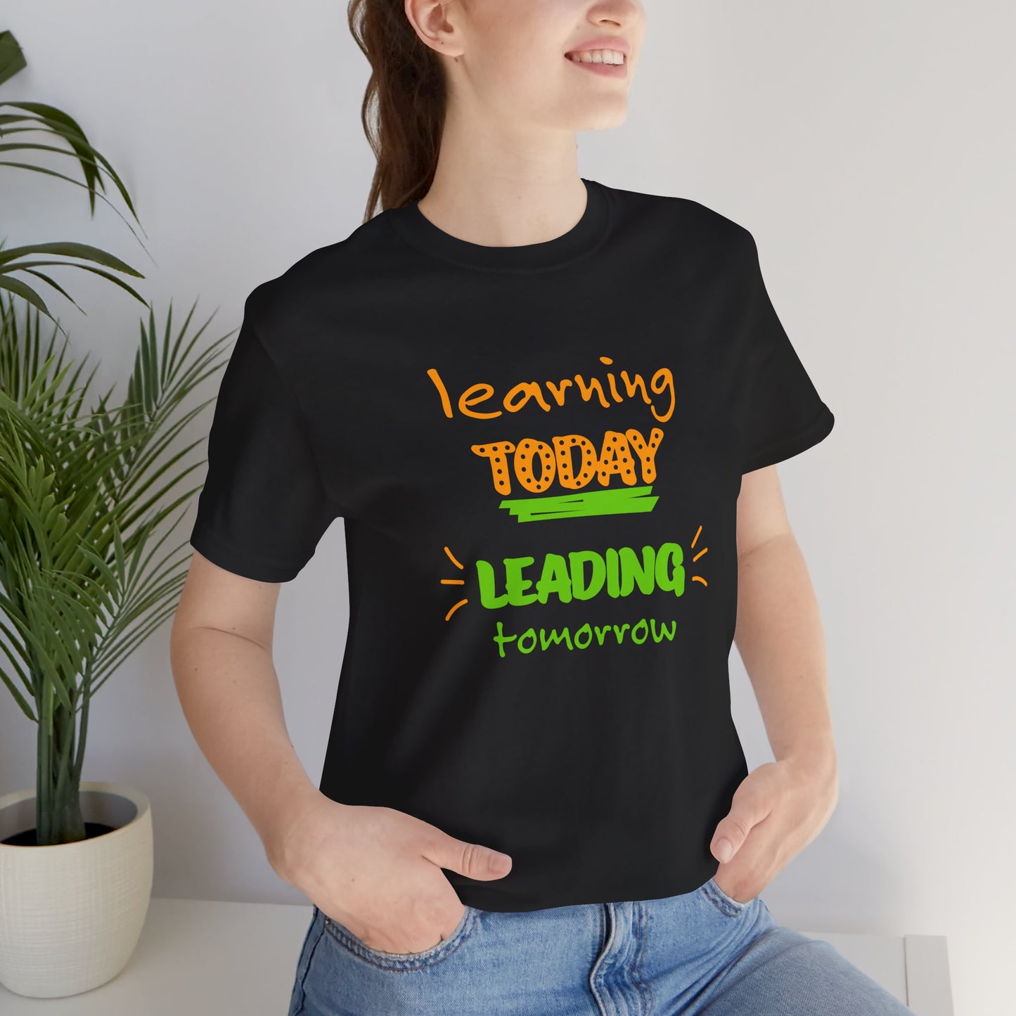 Learning Today Leading Tomorrow Unisex Jersey Short Sleeve Tee