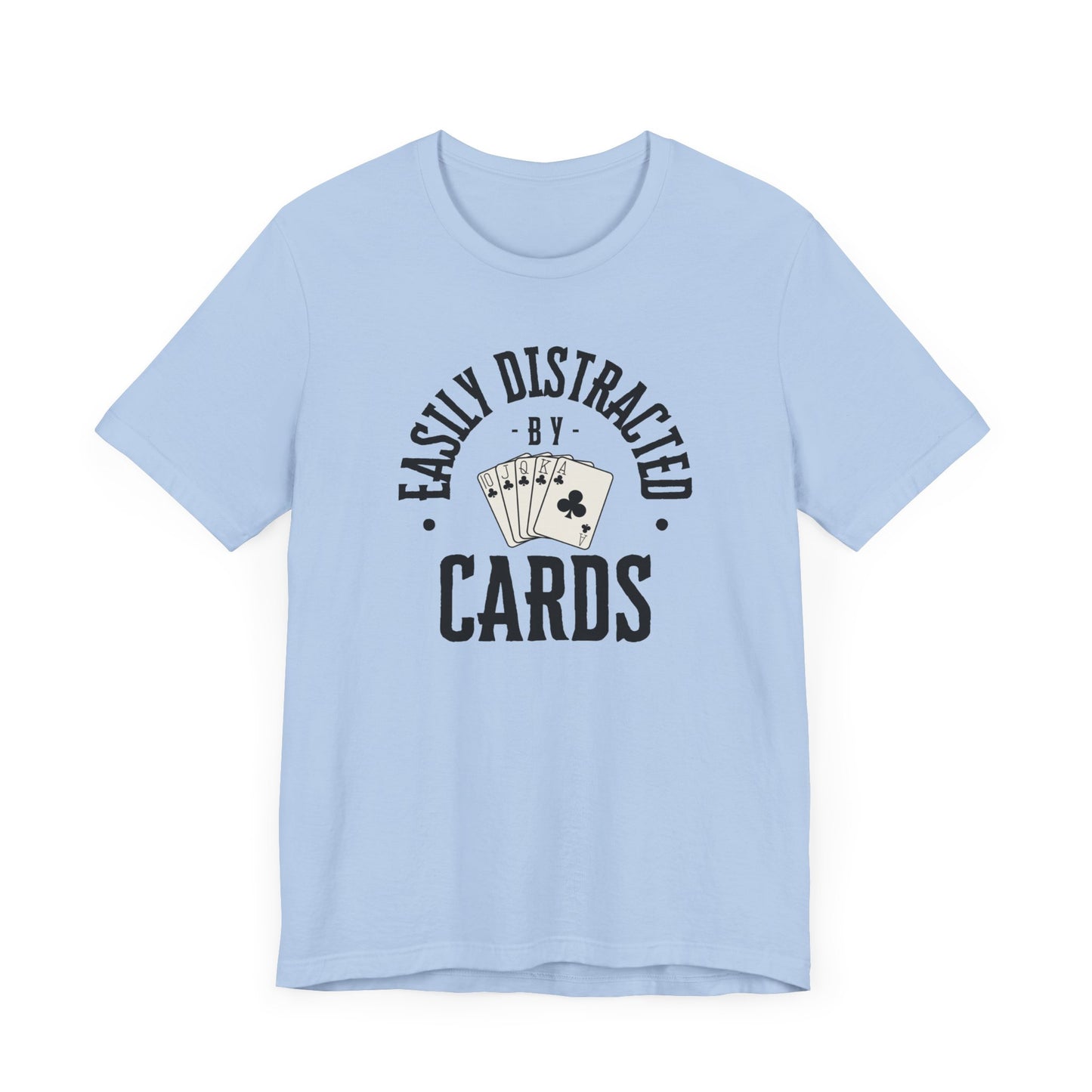 Poker/ Easily Distracted By Cards Unisex Jersey Short Sleeve Tee