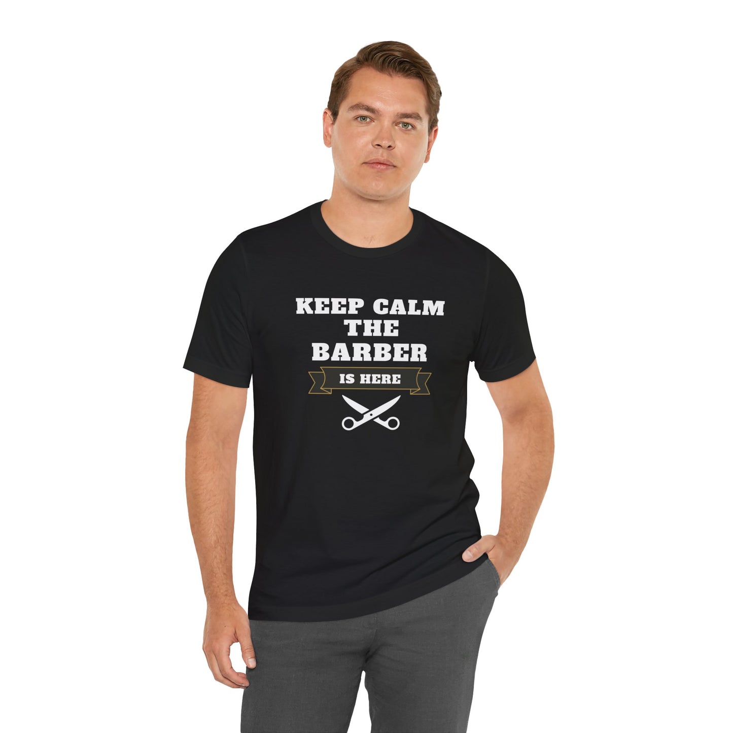 Barber/ Keep Calm The Barber Is Here Unisex Jersey Short Sleeve Tee
