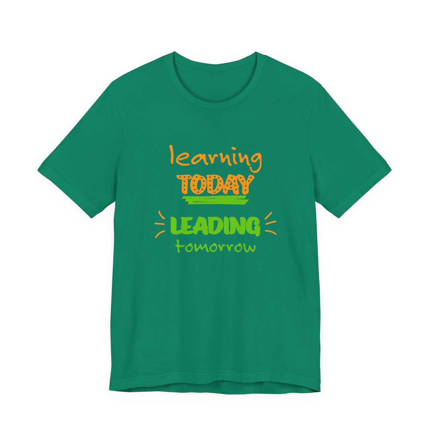 Learning Today Leading Tomorrow Unisex Jersey Short Sleeve Tee