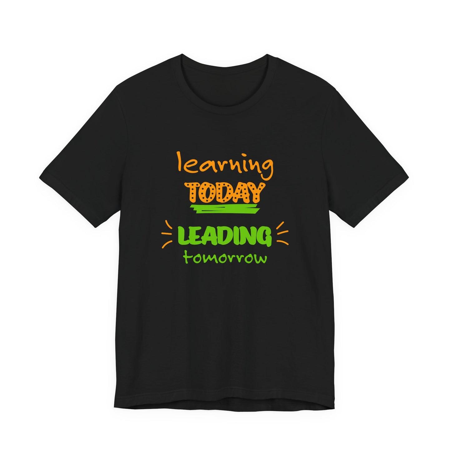 Learning Today Leading Tomorrow Unisex Jersey Short Sleeve Tee