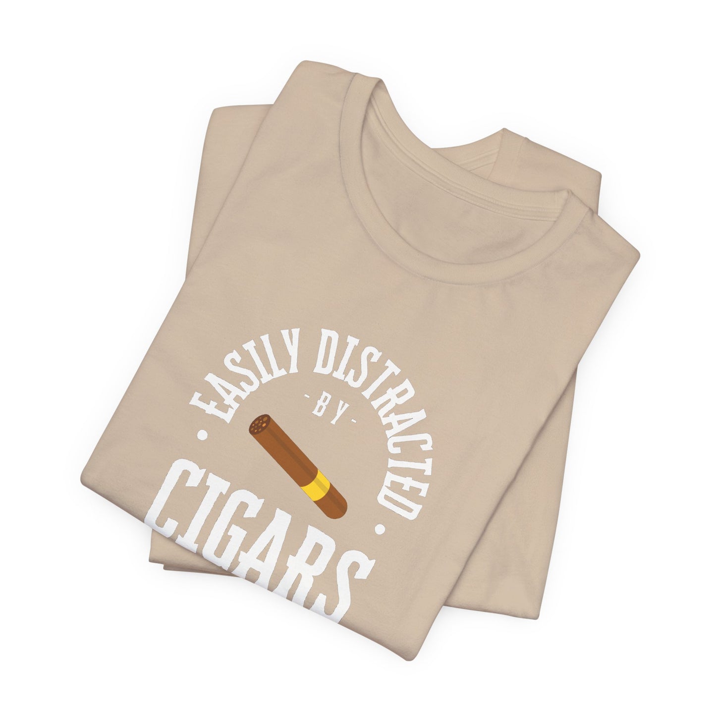 Cigar/ Easily Distracted By Cigars Unisex Jersey Short Sleeve Tee