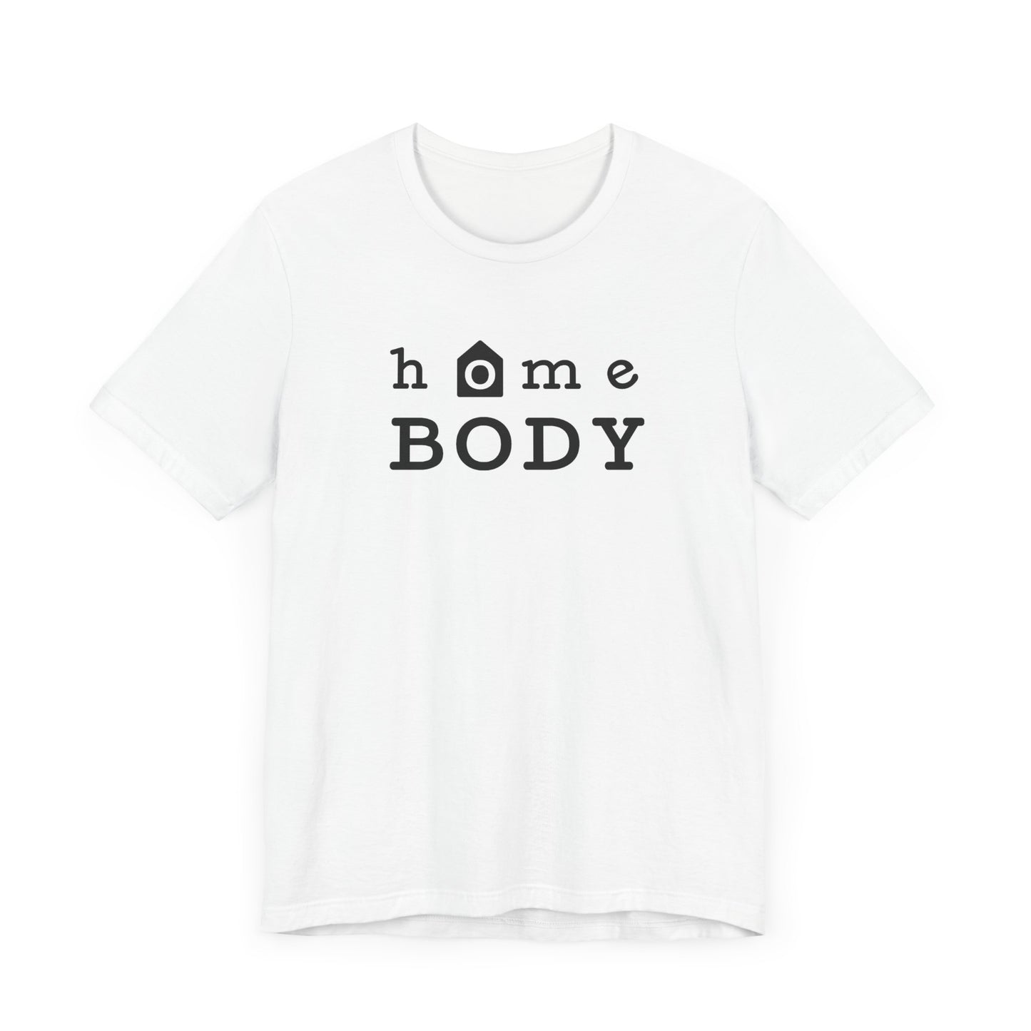 Home Body Unisex Jersey Short Sleeve Tee