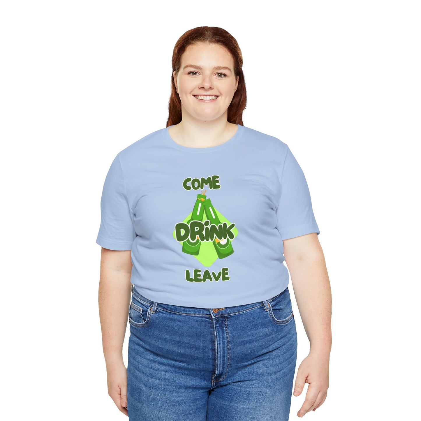 Come Drink Leave Unisex Jersey Short Sleeve Tee