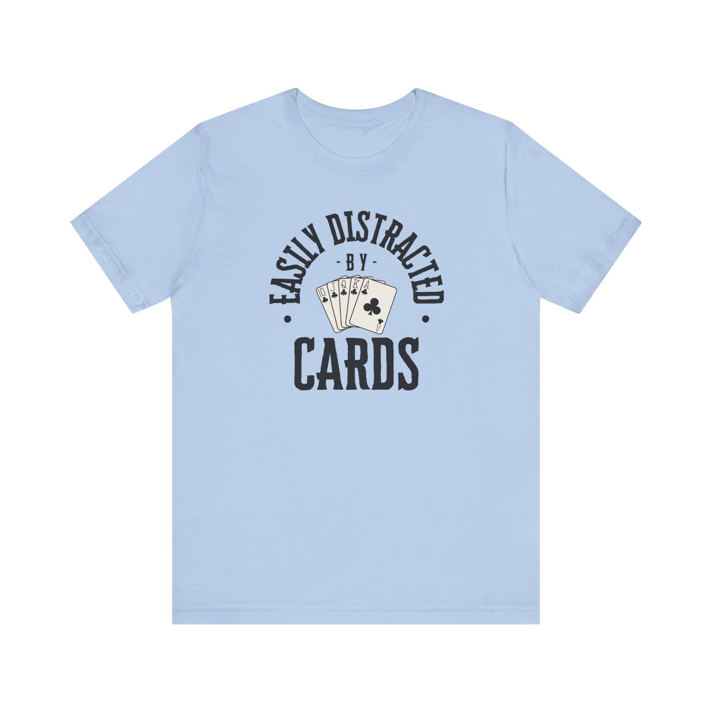 Poker/ Easily Distracted By Cards Unisex Jersey Short Sleeve Tee