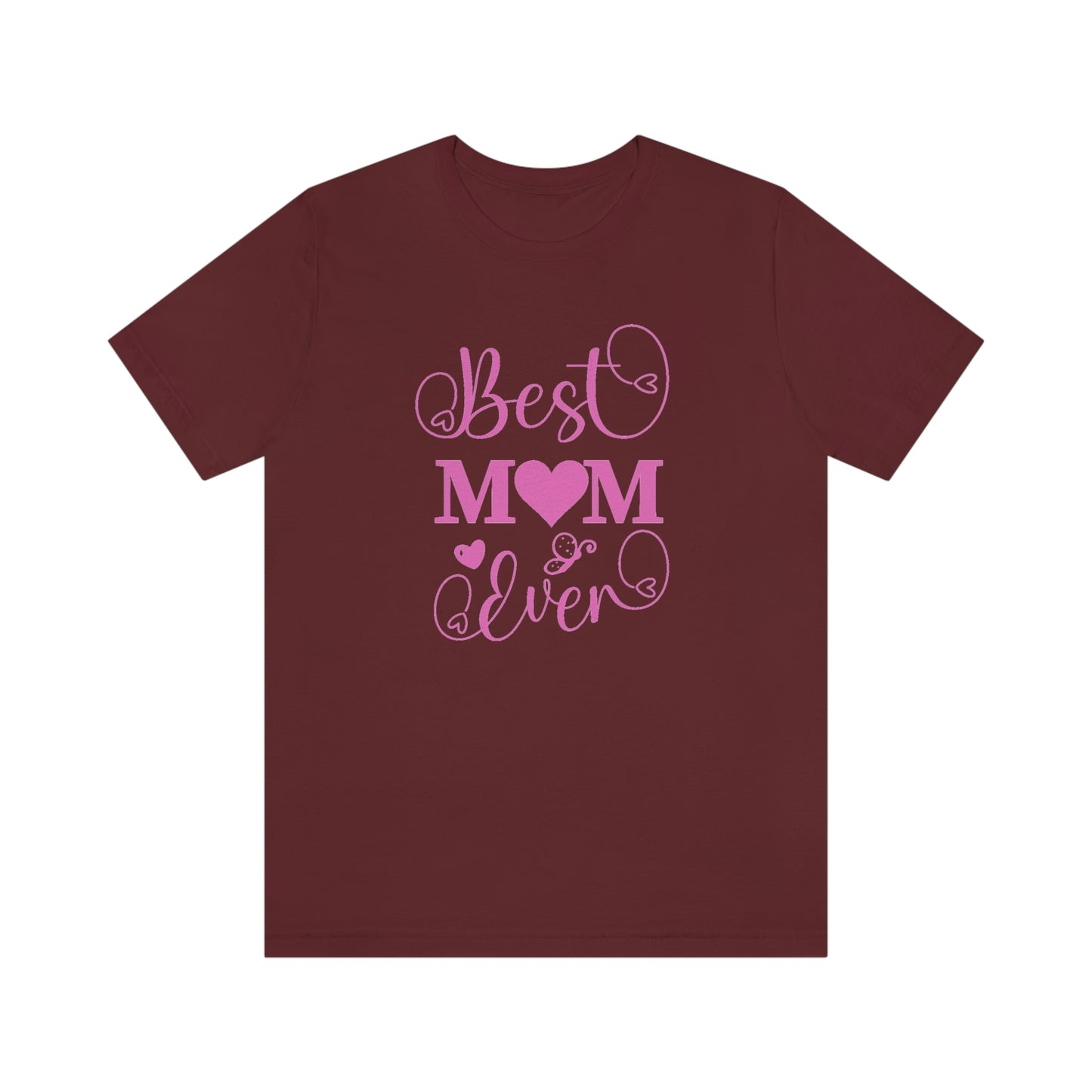 Best Mom Ever Unisex Jersey Short Sleeve Tee