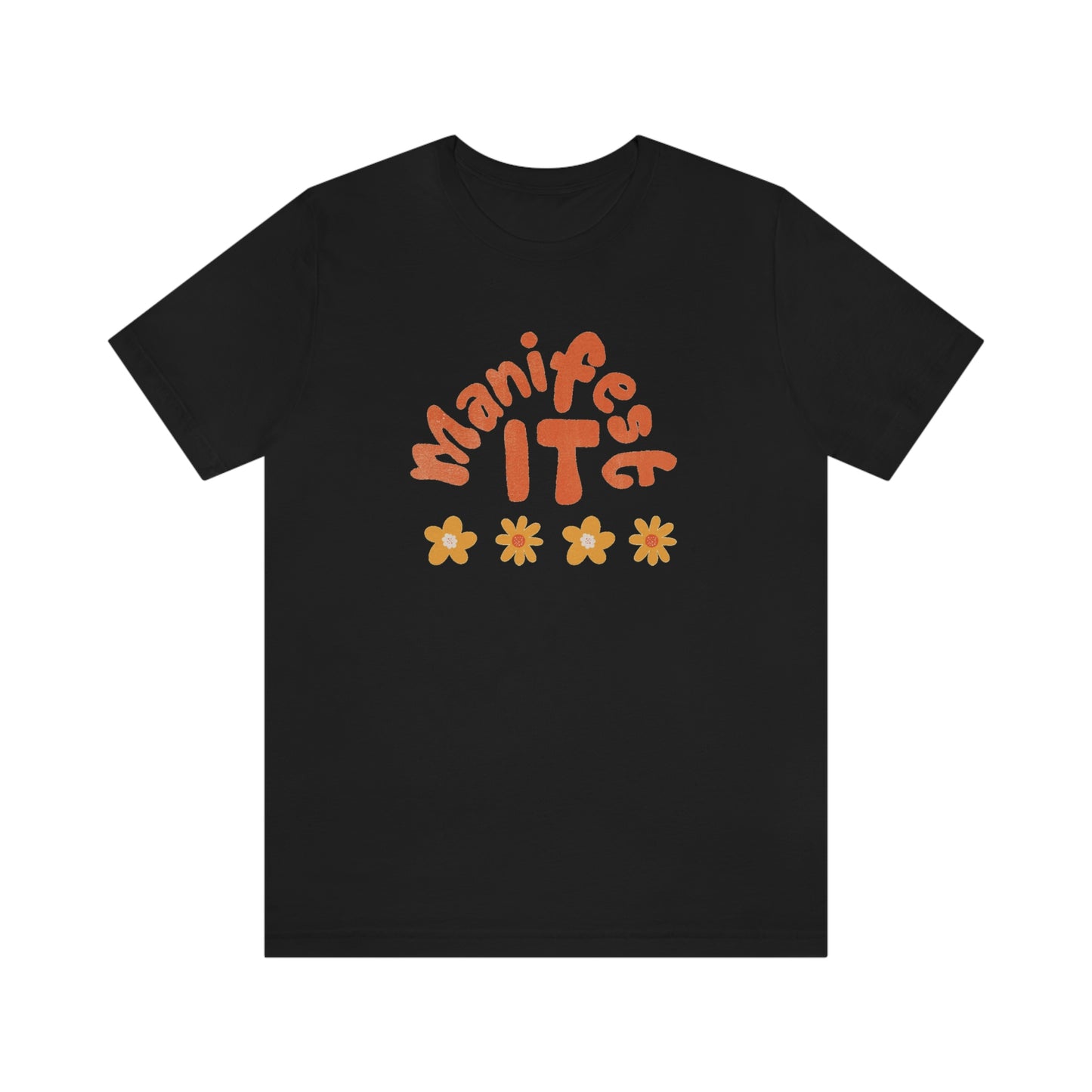 Manifest It Unisex Jersey Short Sleeve Tee
