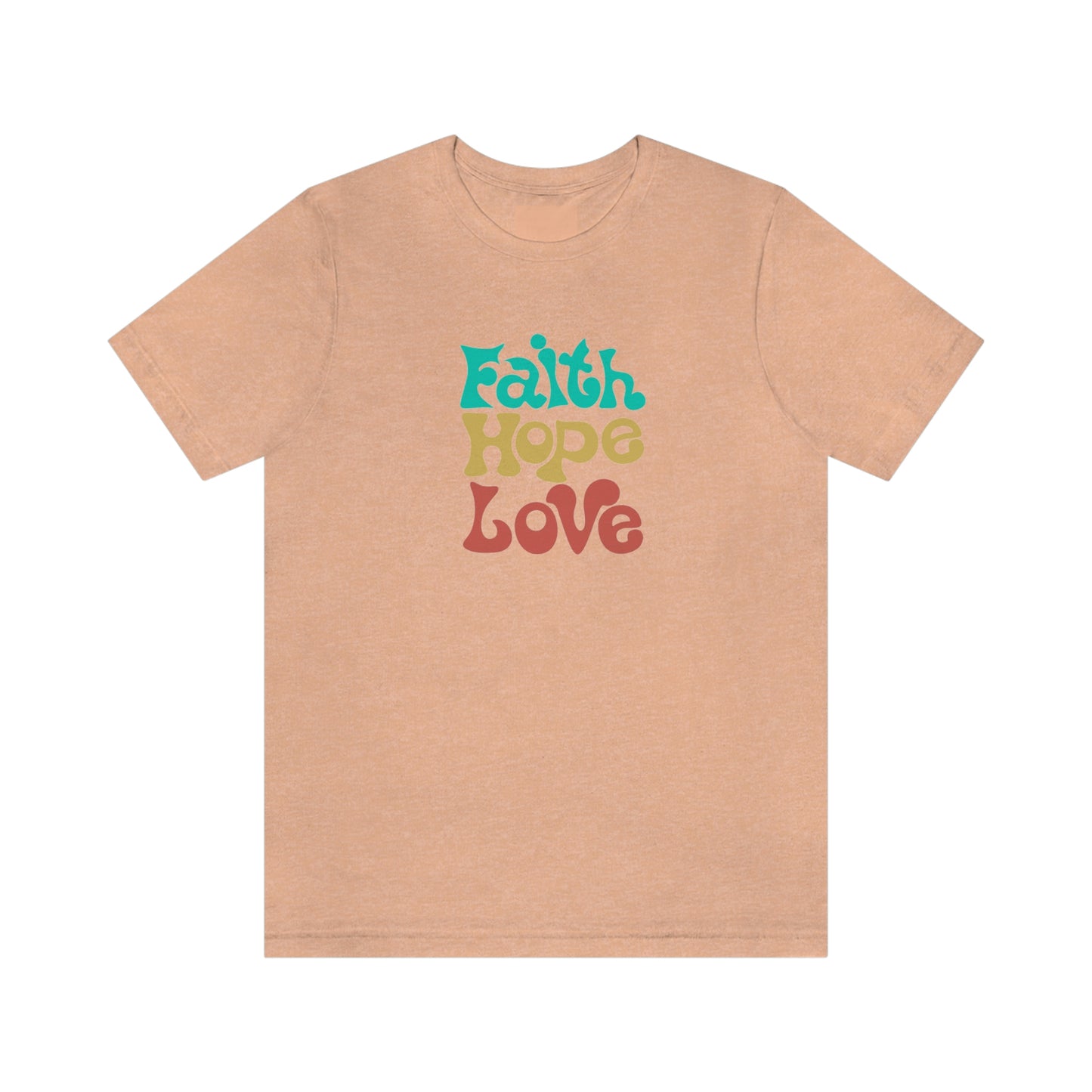 Faith Hope Love Unisex Jersey Short Sleeve Tee
