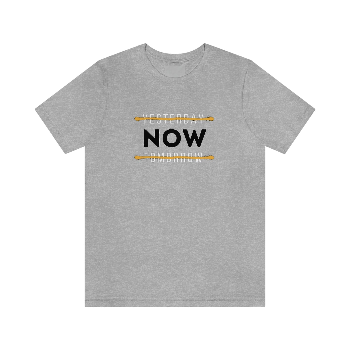 Yesterday Tomorrow Today Unisex Jersey Short Sleeve Tee