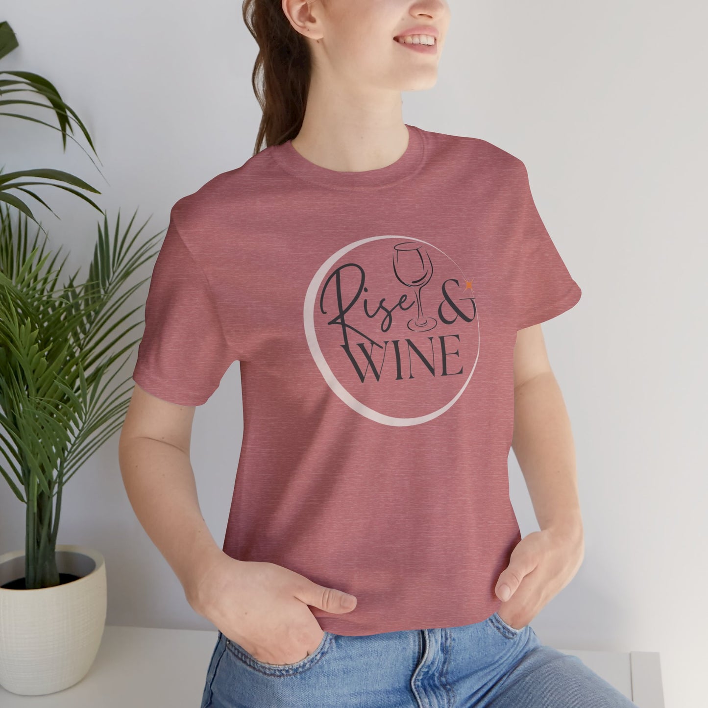 Rise And Wine Unisex Jersey Short Sleeve Tee