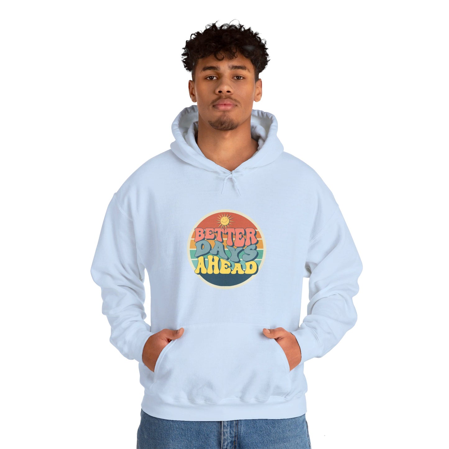 Better Days Ahead Unisex Heavy Blend™ Hooded Sweatshirt