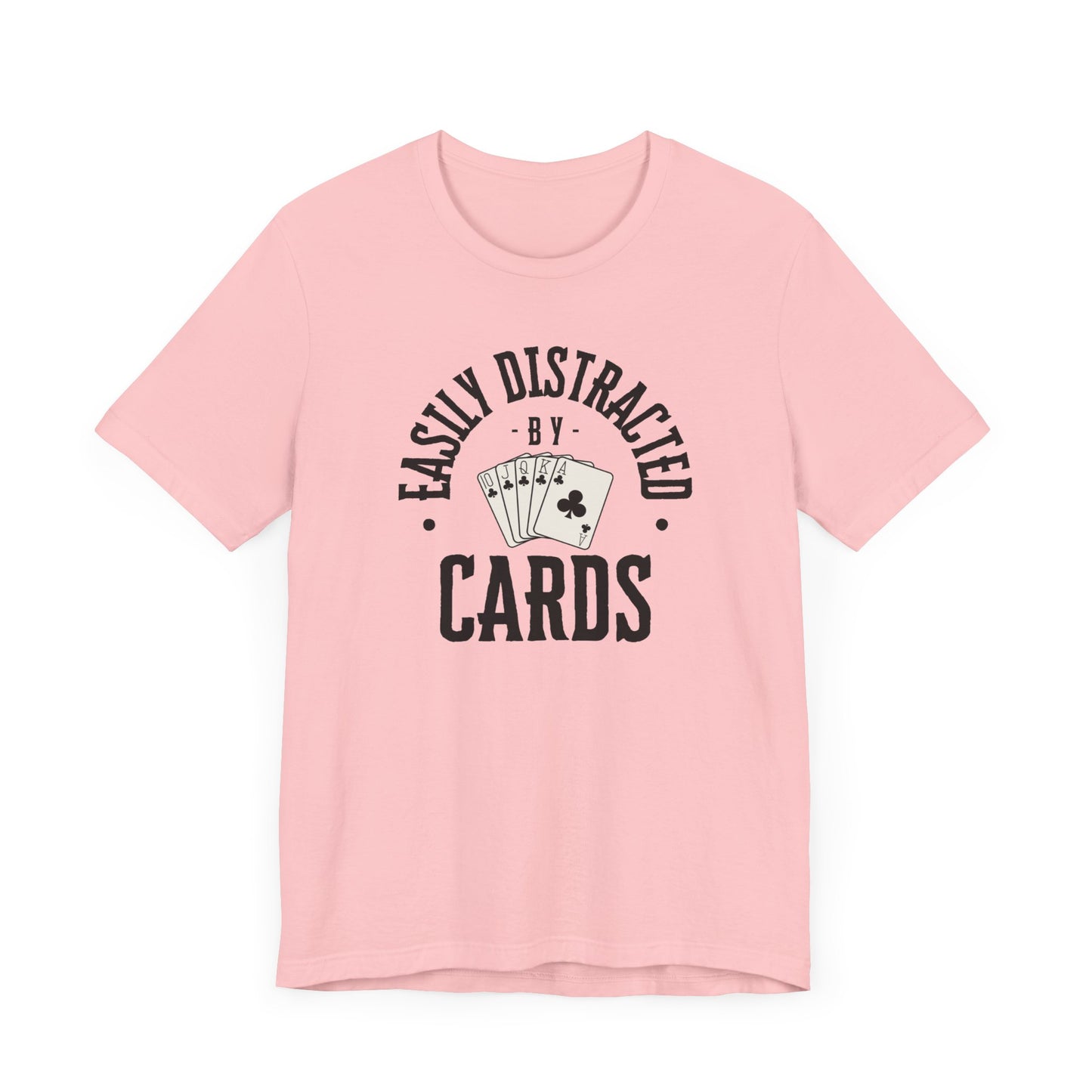 Poker/ Easily Distracted By Cards  Unisex Jersey Short Sleeve Tee