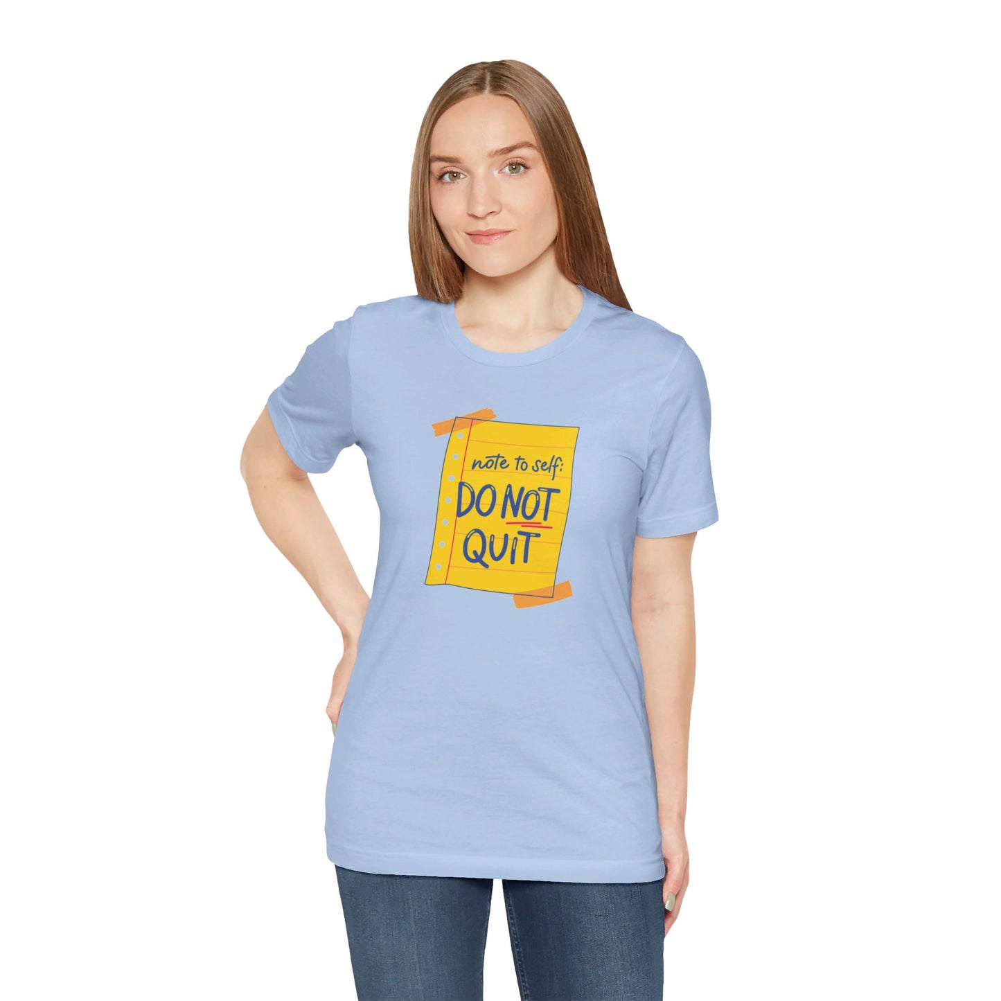 Note to Self Don't Quit Unisex Jersey Short Sleeve Tee