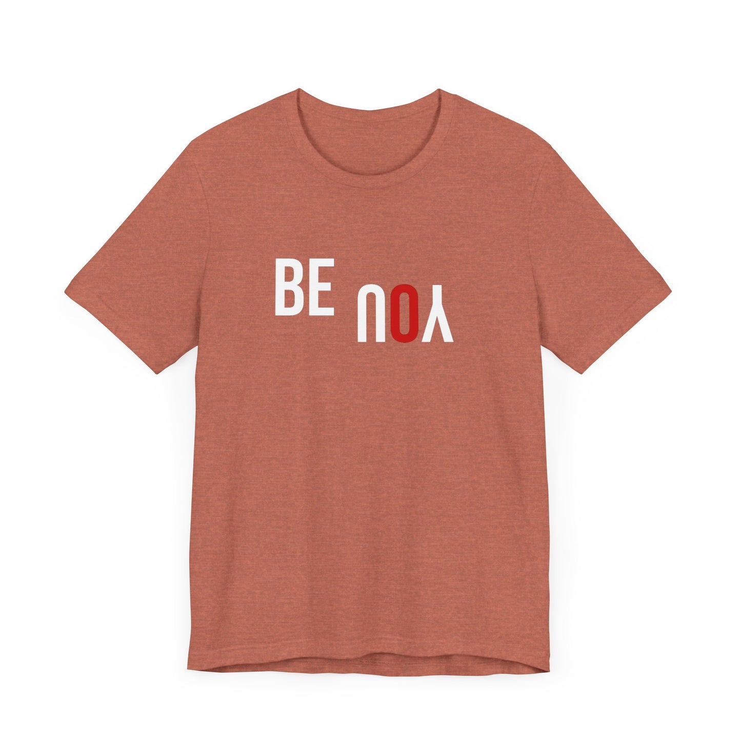 Be You Unisex Jersey Short Sleeve Tee