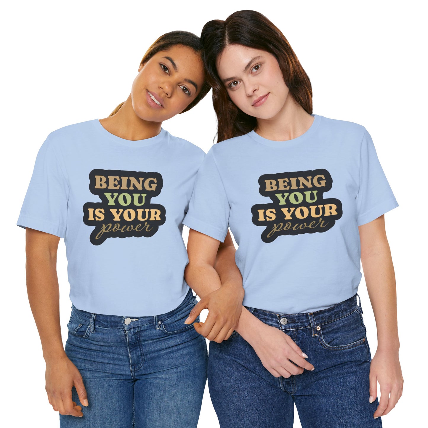 Being You Is Your Power Unisex Jersey Short Sleeve Tee